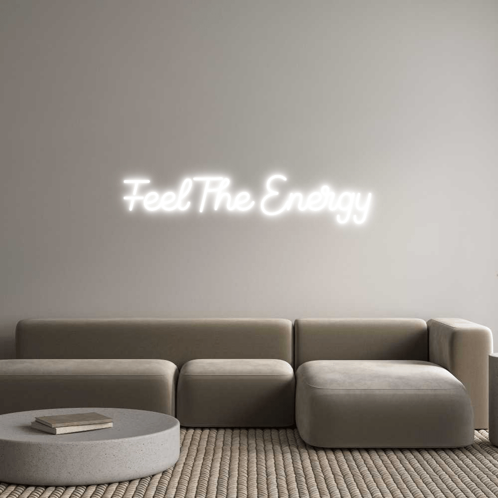 Custom Neon Sign Online Editor Feel The Energy - Planet Neon