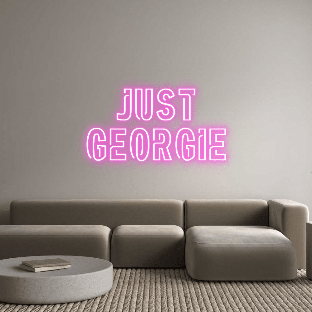 Custom Neon Sign Online Editor JUST GEORGIE - Planet Neon