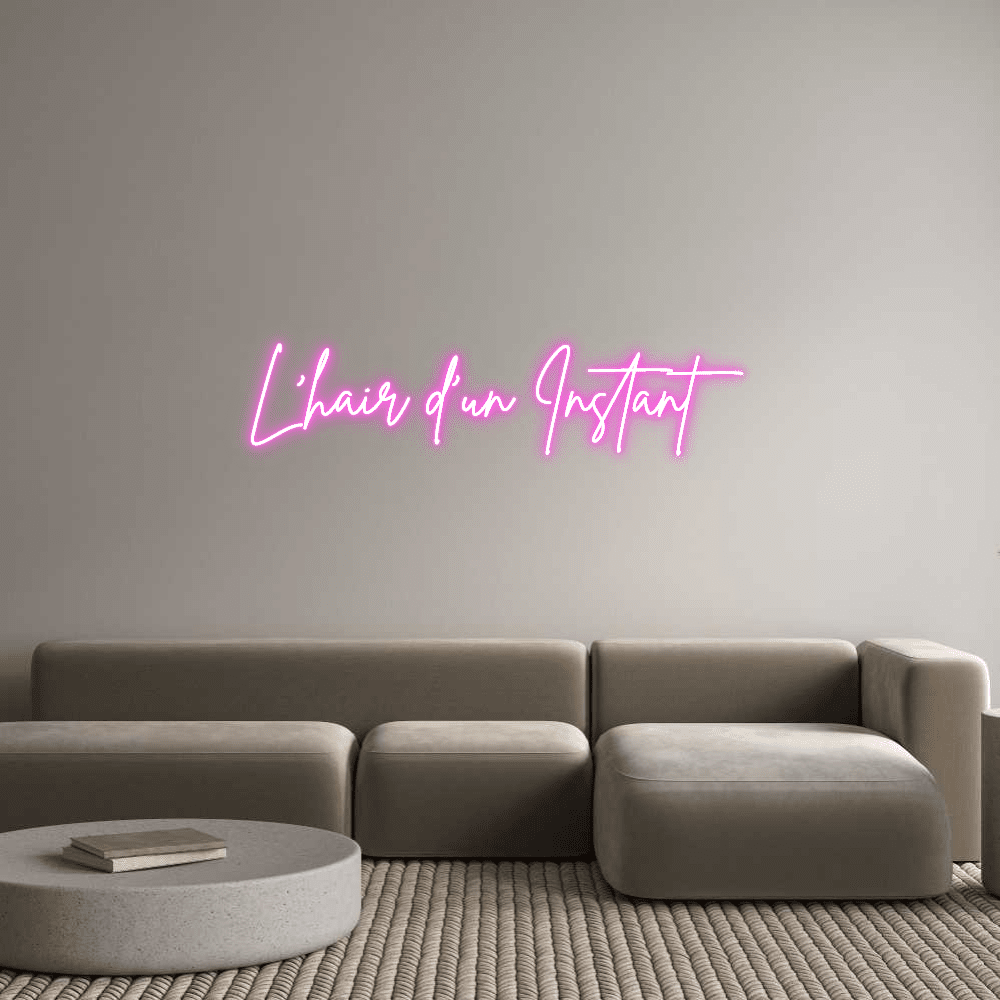 Custom Neon Sign Online Editor L'hair d'un Ins... - Planet Neon